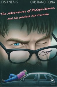 PEDOMAN AND HIS SIDEKICK #1 SIGNED BY JOSH NEALIS CUTTHROAT COMICS 2018 EB201