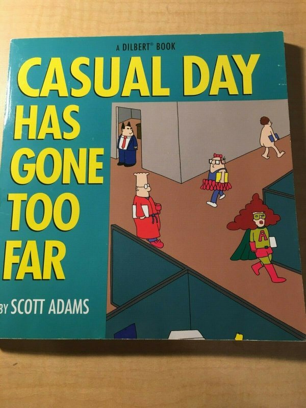 Casual Day Has Gone Too Far by Scott Adams Book Office Humor Parody MFT2