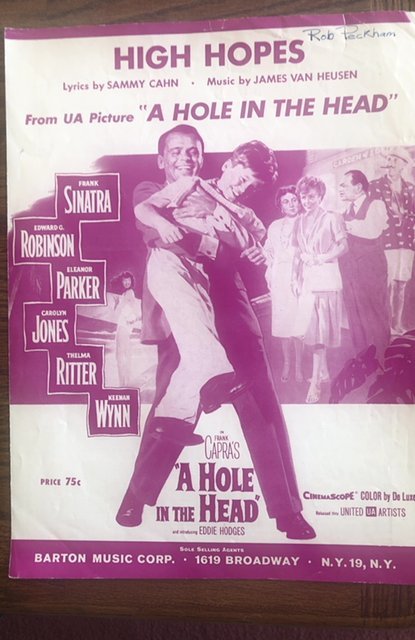 High hopes(sheet music)”A hole in the head” Frank Capra film