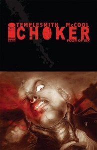CHOKER 1-6 COMPLETE SERIES OF ELEVEN ISSUES INCLUDING 2nd PRINTS &VARIANTS IMAGE