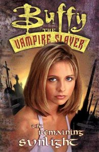 Buffy the Vampire Slayer (1998 series) The Remaining Sunlight TPB #1, NM (Sto...