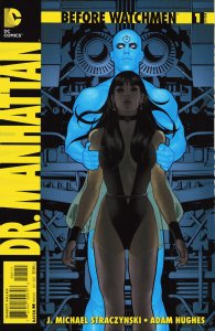 Before Watchmen: Dr. Manhattan #1 (2012) Dr. Manhattan