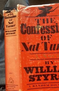 The confessions of Nat Turner, STYRON, 1967, sixth print