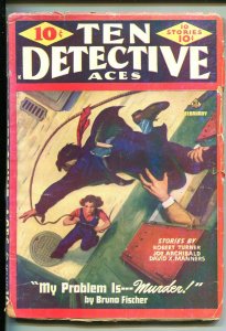 TEN DETECTIVE ACES 02/1944-PULP-CRIME-POWELL-GEORGE J ROZEN-TURNER-vg