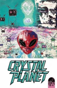 Crystal Planet #5C VF/NM ; Opus | Joe Satriani 1:10 variant