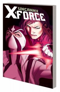 Uncanny X-force TP Vol 02 And Then There Were Three