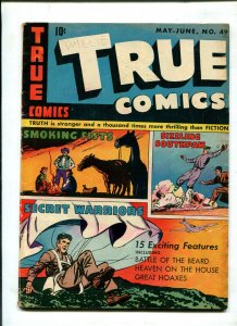 TRUE COMICS #44 (4.0) SECRET WARRIORS!! 1946