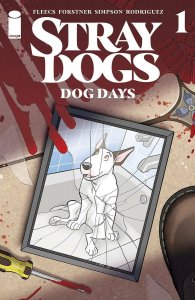 STRAY DOGS DOG DAYS #1 CVR A + B + 1:50 Morrison 2021 Image PRESALE SHIPS 12/29
