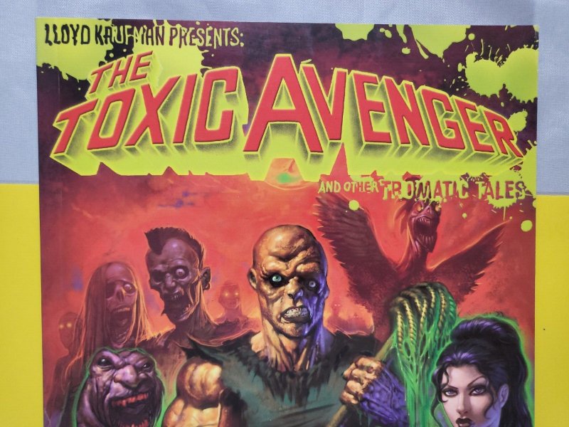 Lloyd Kaufman Presents The Toxic Avenger and other Tromatic Tales TPB