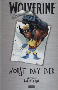 Wolverine Worst Day Ever Marvel Comics Hardcover HC Graphic Novel NEW NM 9.4 ba