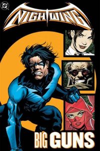 Nightwing (1996 series) Big Guns TPB #1, NM + (Stock photo)