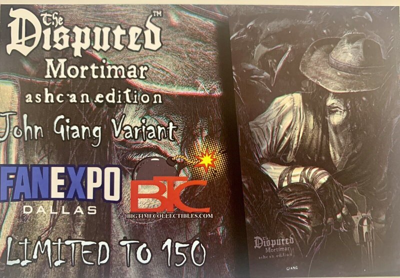 THE DISPUTED MORTIMAR ASHCAN EDITION JOHN GIANG | DALLAS FANEXPO | LTD. 150 COA