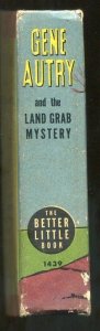 Gene Autry Land Grab Mystery Big Little Book #1439 Western