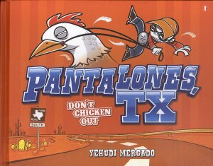 PANTALONES, TX: DON'T CHICKEN OUT HC (2012 Series) #1 Near Mint