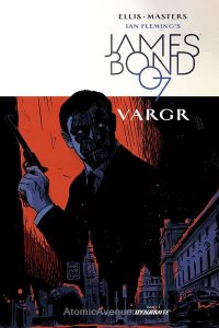 James Bond #1C VF/NM ; Dynamite | Warren Ellis Vargr