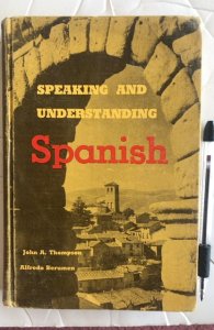 Speaking and understanding Spanish 1959 hi school textbook fair