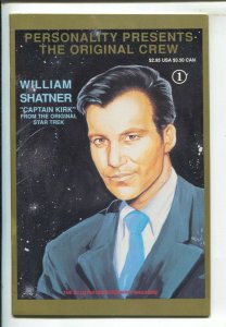 Personality Presents-Star Trek Original Crew #1 1991-William Shatner--Limited...