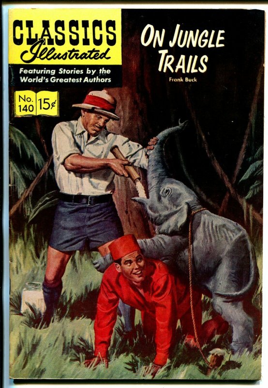 Classics Illustrated #140 1957-Gilberton-On Jungle Trails-Frank Buck-HRN 140-VF