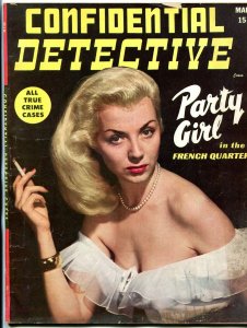 Confidential Detective Cases Magazine March 1950- Party Girl in French Quarter