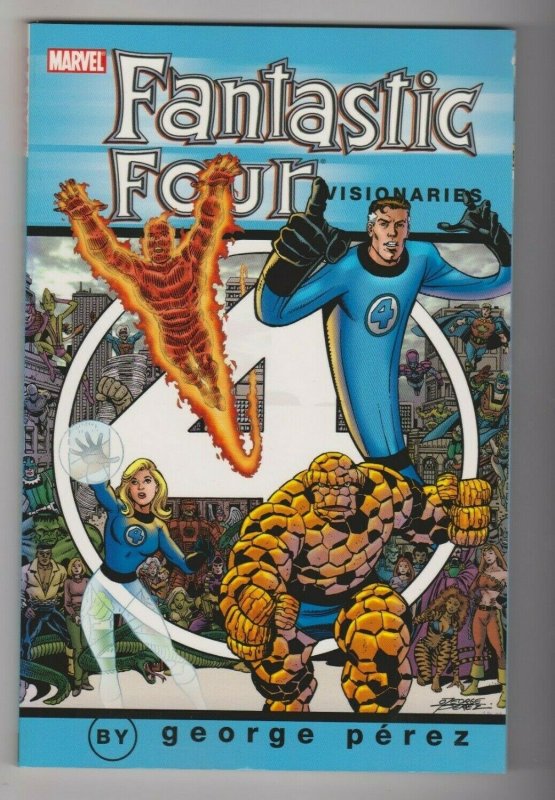 FANTASTIC FOUR - VISIONARIES VOL. 1 by GEORGE PEREZ 2005 MARVEL COMICS