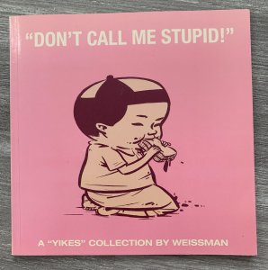 2001 DON'T CALL ME STUPID Yikes Collection by Weissman VF 8.0 1st Fantagraphics