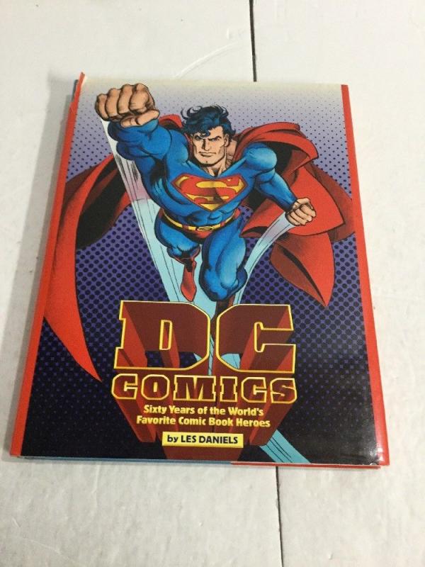 DC Comics Sixty Years Of The Worlds Favorite Comic Book Heroes Bulfinch Press