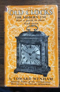 Old clocks for modern use by  WENHAM, 1951, 174p