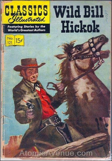 Classics Illustrated (Gilberton) #121 VG ; Gilberton | low grade comic Wild Bill