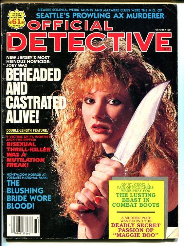 Official Detective Magazine October 1991-True Crime-Beheaded and Castrated Alive