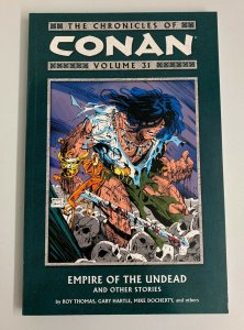 The Chronicles of Conan Vol. 31 Empire of the Undead and Other Stories Paperback 