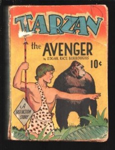 Tarzan The Avenger 1939-Dell-by Edgar Rice Burroughs-Fast Action Book-10 cent...