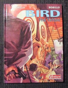 2001 BIRD THE TATTOO by Trillo & Bobillo 1st Venture HC VF