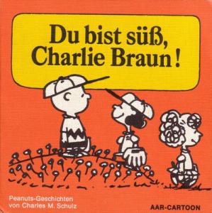 Du bist suss, Charlie Braun!