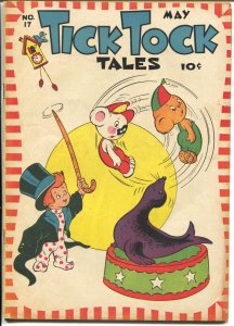 Tick Tock Tales #17 1947-ME-Seal trick cover-Tom-Tom-Pixies-VG