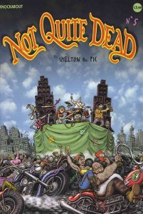 Not Quite Dead #5 FN ; Rip Off | Gilbert Shelton