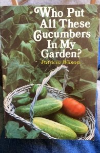 Who put these cucumbers in my garden, Wilson, 1984