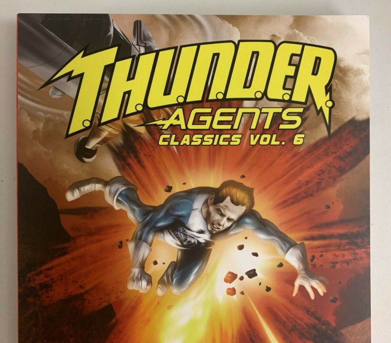 T.H.U.N.D.E.R. Agents Classics Vol. 6 2013 Paperback Steve Skeates 