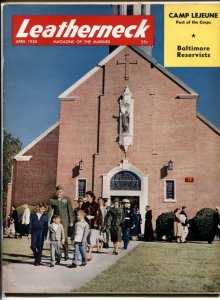 Leatherneck Magazine April 1955- Camp Lejeune