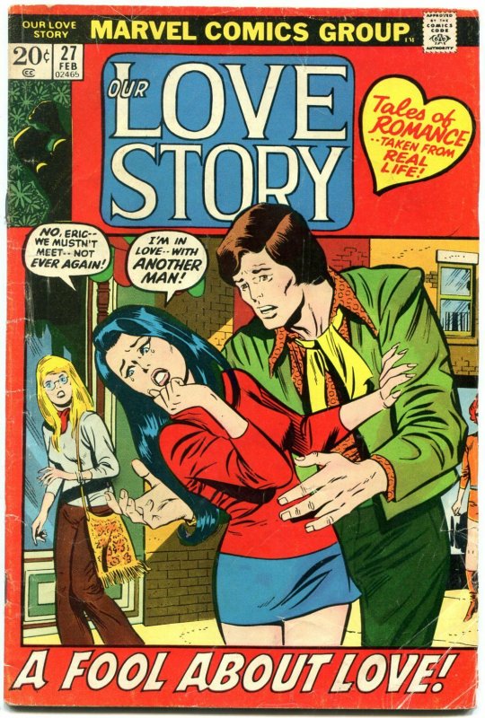 OUR LOVE STORY #27 1973-MARVEL ROMANCE-LOVE TRIANGLE- G/VG