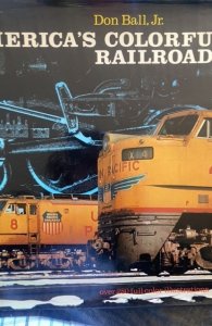 America’s colorful railroads, ball, 1978, large coffee table book