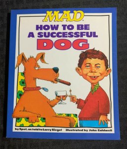 1999 MAD How To Be A Successful Dog SC VF- 7.5 1st Ed - Nick Meglin Collection