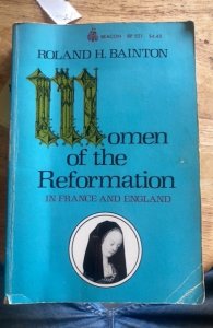 Woman of the reformation in France and England, BAINTON, 1973