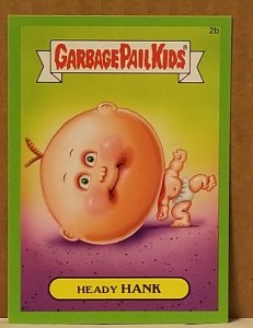 2015 Garbage Pail Kids  #2b Heady Hank