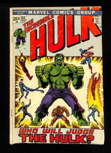 Incredible Hulk (1962) #152 Fantastic Four! Captain America!