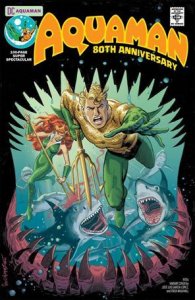Aquaman 80th Anniversary 100-Page Super Spectacular 1-E Jose Luis Garcia-Lope...