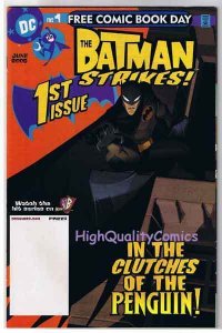 BATMAN STRIKES #1, NM+, Beatty, Penguin, FCBD, 2005, more BM in store