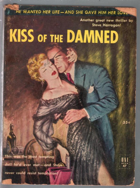 Uni Book #47 1950's-Kiss Of The Damned-Harragan-Good Girl art-hero pulp-VG