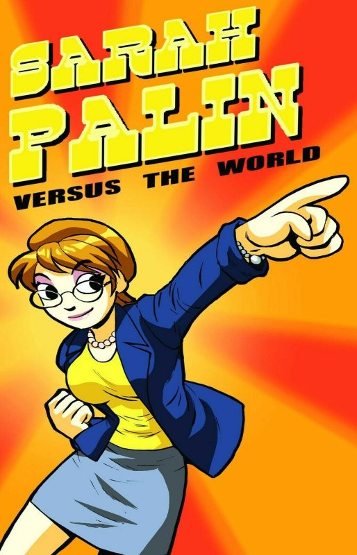  SARAH PALIN vs THE WORLD #1 ~ SCOTT PILGRIM Parody Near Mint.