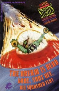 The Dream is Dead, Gone, Shot Off, All Squashed Flat