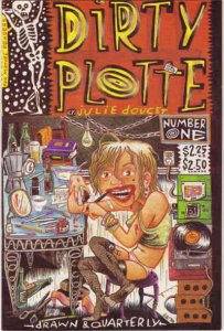 Dirty Plotte #1 VF ; Drawn and Quarterly | 1st Print Julie Doucet